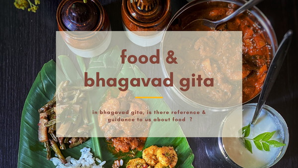 bhagavad gita on eating, sleeping, how to eat and more... – kalyashastra