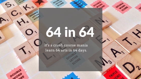 crash courses - yes. learn 64 arts in just 64 days